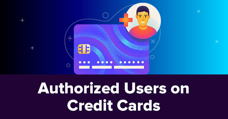 Things To Do Before Adding Authorized User to Credit Card
